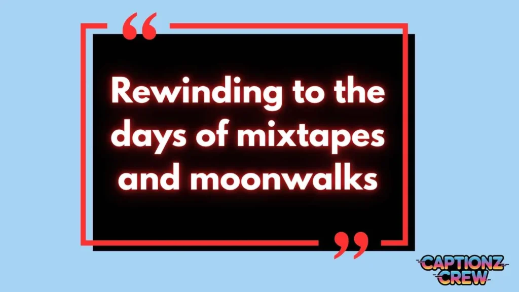 Best 80’s Captions for Instagram