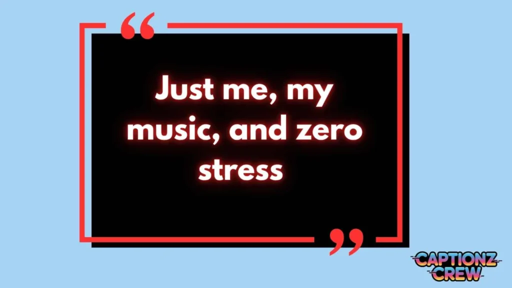 Chilling Alone Captions