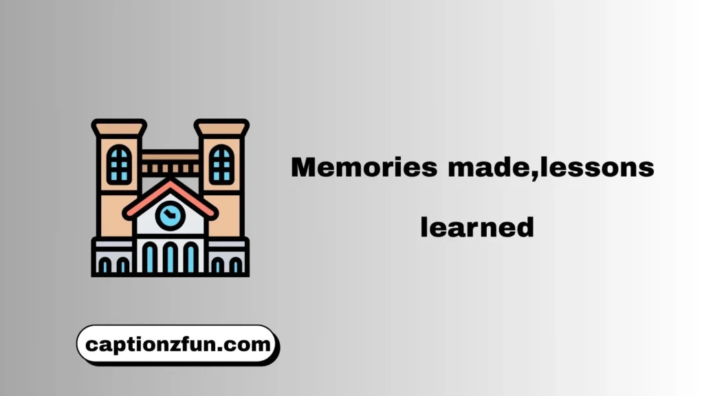 College Memories Captions