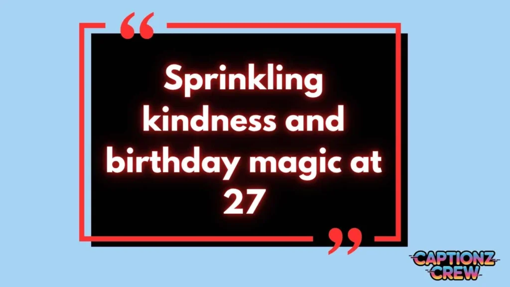 Cute 27th Birthday Captions