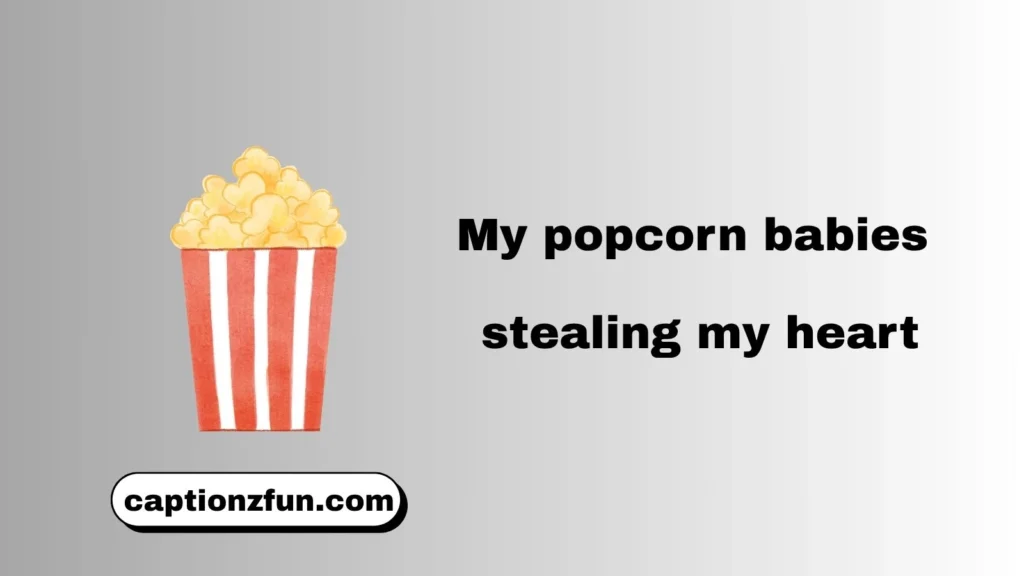 Cute Popcorn Captions