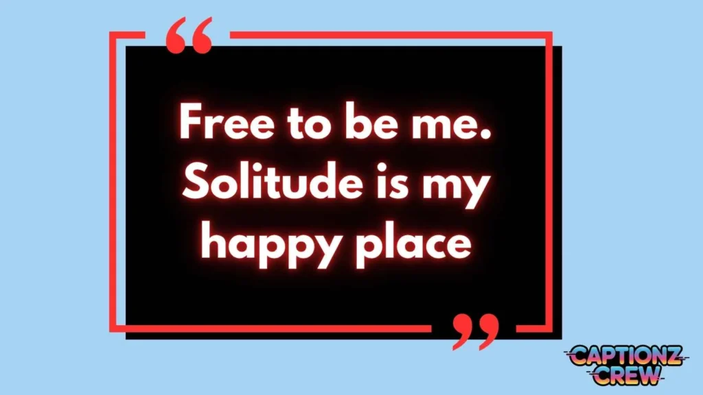 Happy Alone Captions for Instagram
