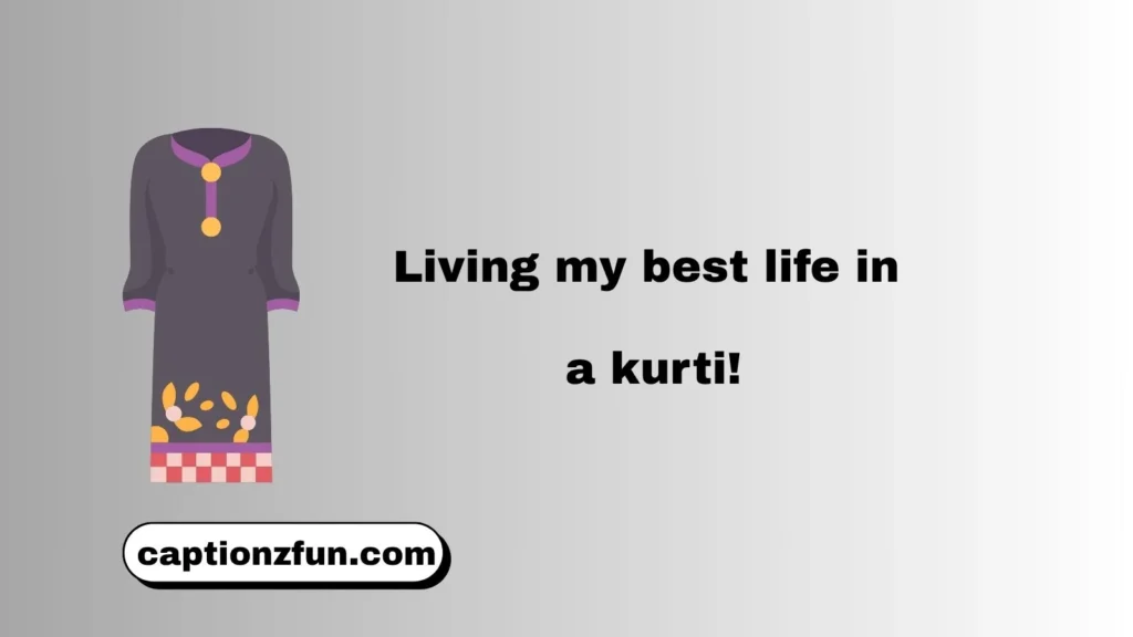 Kurti Captions for Girls for Instagram