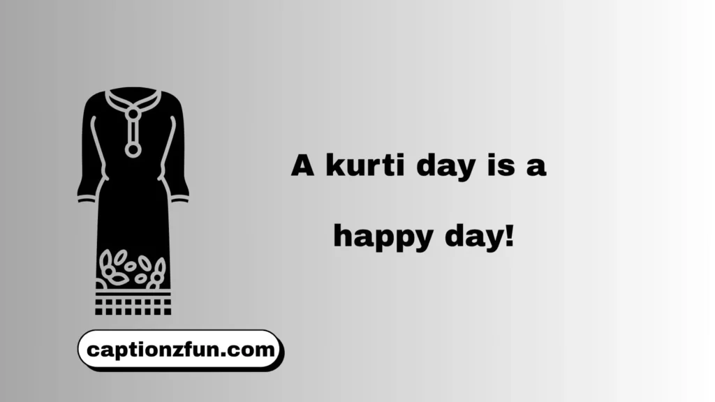 Kurti Captions for Instagram in English