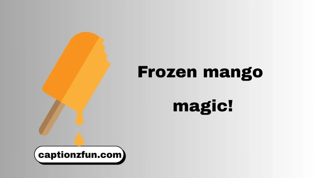 Mango Ice Cream Captions