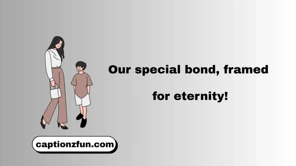 Mom and Son Picture Captions