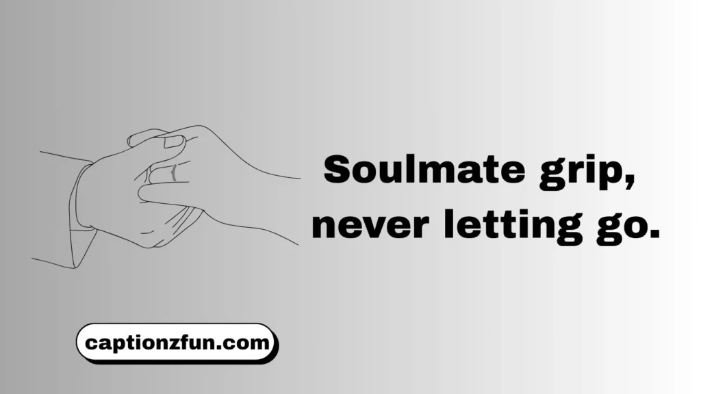 Romantic Holding Hands Captions for Instagram