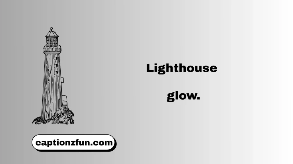 Short Lighthouse Captions for Instagram