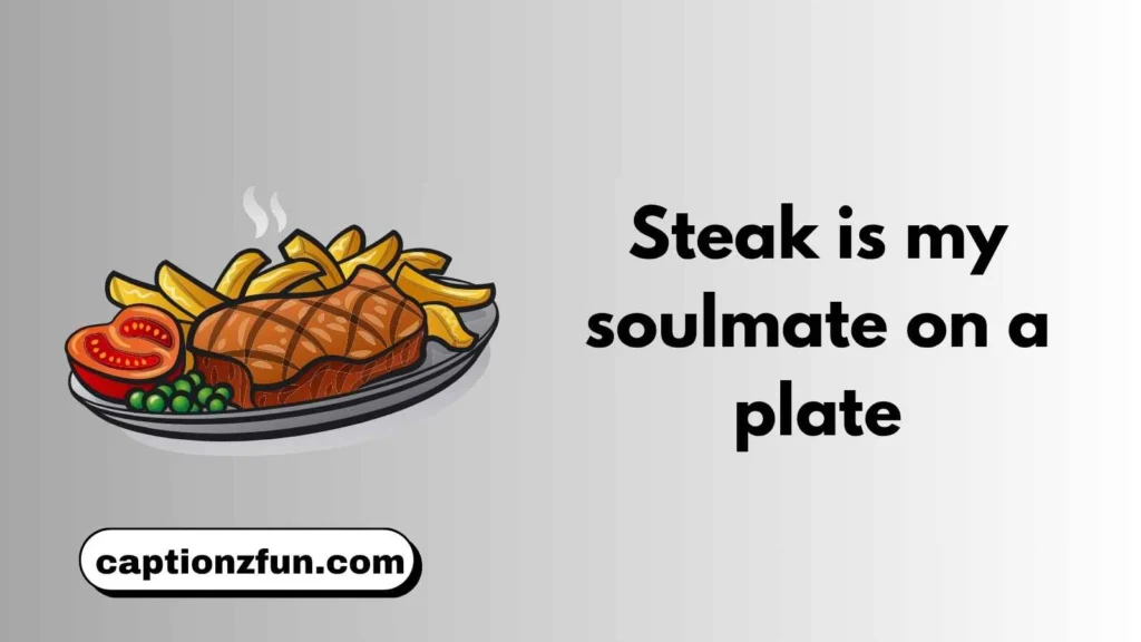 Steak Quotes For Instagram