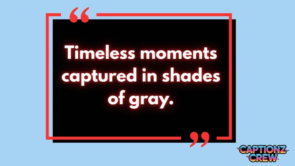 Best Black and White Captions for Instagram